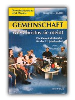 Gemeinschaft, wie Christus sie meint | Russel C. Burrill