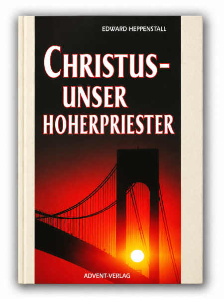 Christus unser Hohrpriester | Edward Heppenstall