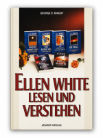 Ellen White lesen und verstehen | George R. Knight