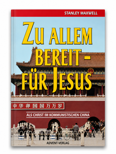 Zu allem bereit - für Jesus | Stanley Maxwell