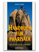 Handbuch für Pharisäer | George R. Knight