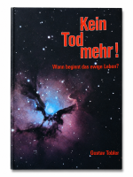 Kein Tod mehr! Wann beginnt das Ewige Leben? | Gustav Tobler