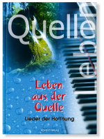 Leben aus der Quelle | Lieder der Hoffnung | Advent-Verlag