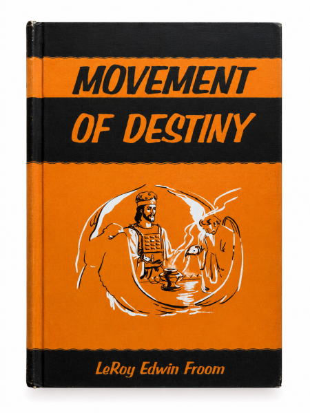 Movement of Destiny | LeRoy Edwin Froom